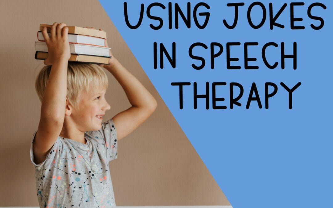 Using Jokes in Speech Therapy? Surprising Reasons to Use Humor in Speech (free resource!)