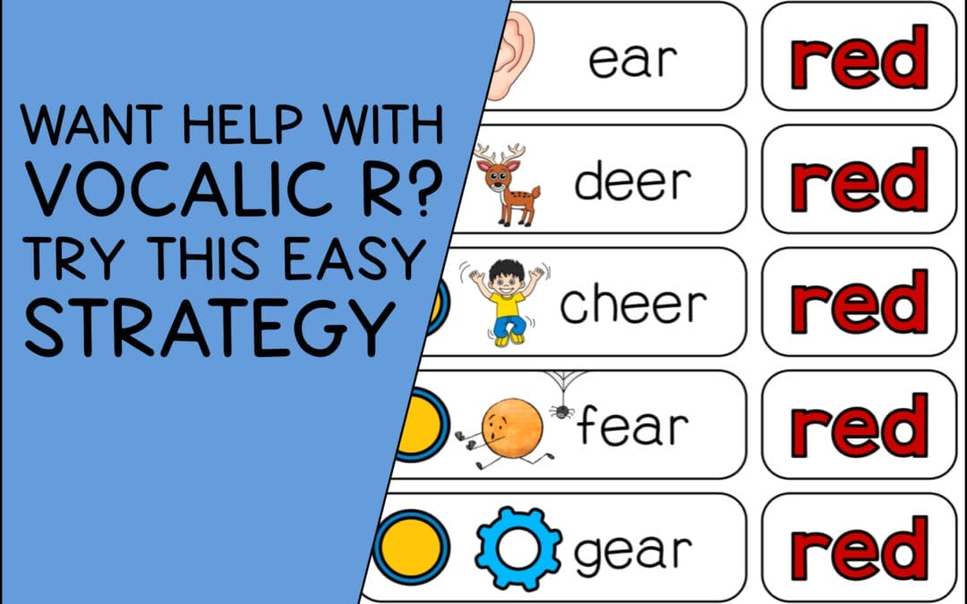 Want help with vocalic R?  Try this easy strategy.